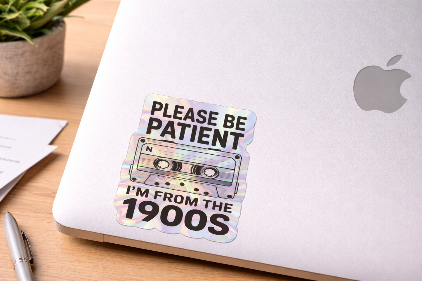 Be Patient I'm from the 1900s Sticker