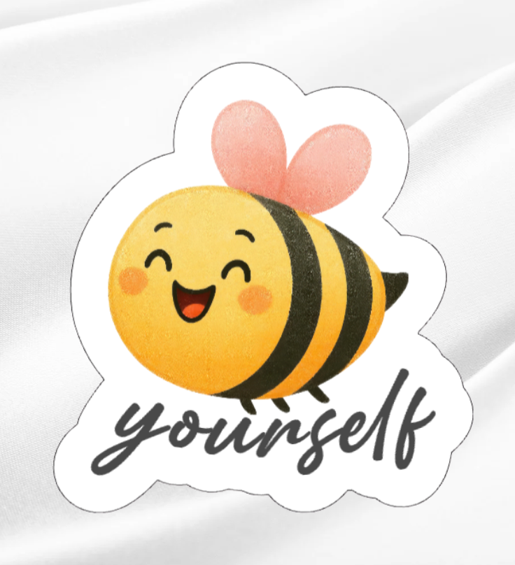 Bee Yourself- Waterproof Vinyl Sticker