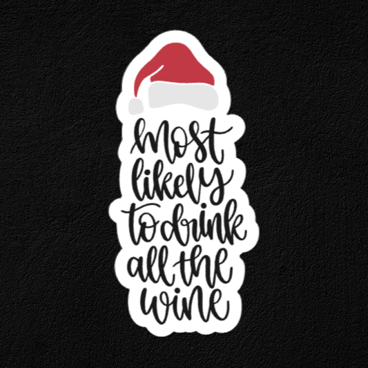 Most Likely to Drink All the Wine