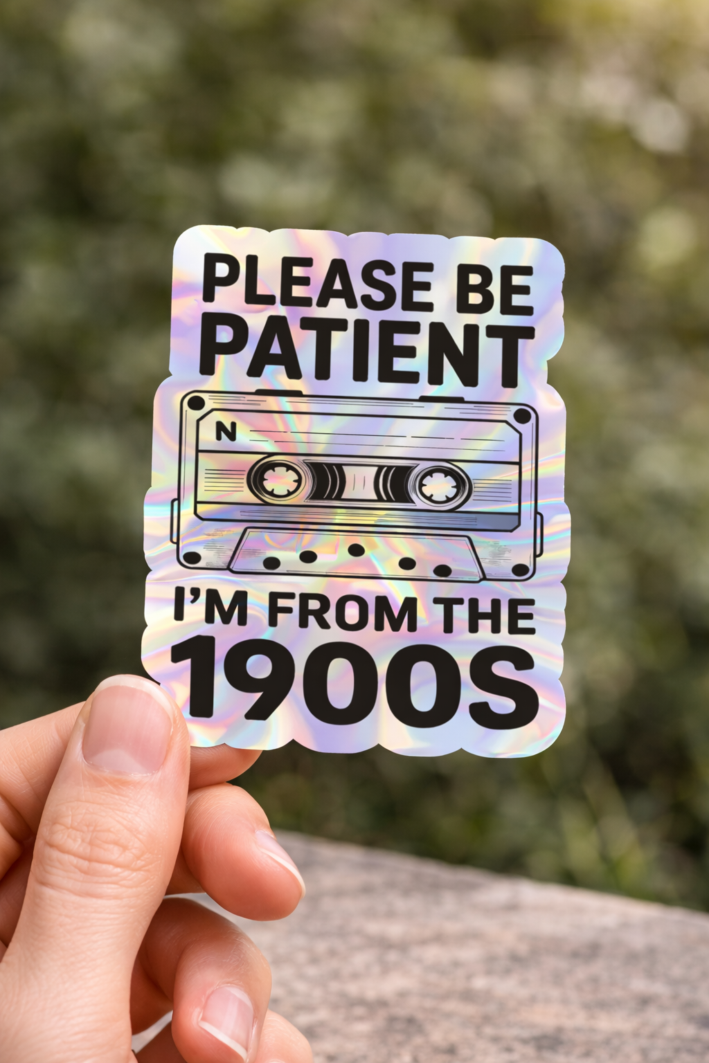 Be Patient I'm from the 1900s Sticker