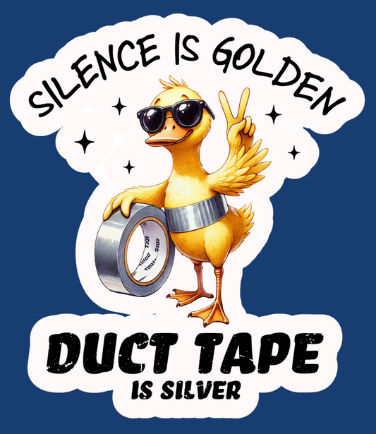 Silence Is Golden Duct Tape- Class Label Waterproof Vinyl Sticker